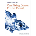 Can Fixing Dinner Fix the Planet?
