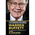 Warren Buffett - 41 Fascinating Facts about Life & Investing Philosophy: The Lessons From A Legendary Investor