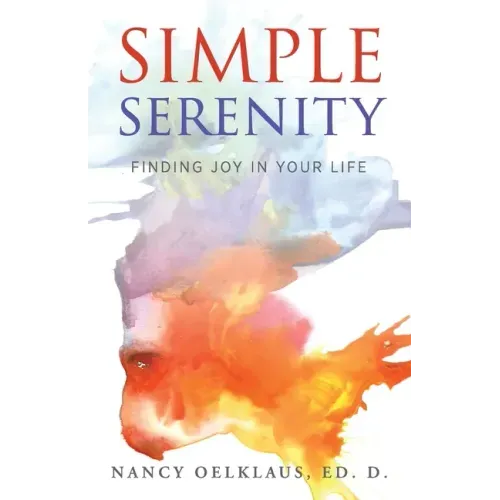 Simple Serenity: Finding Joy in Your Life