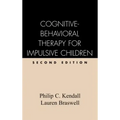Cognitive-Behavioral Therapy for Impulsive Children, Second Edition