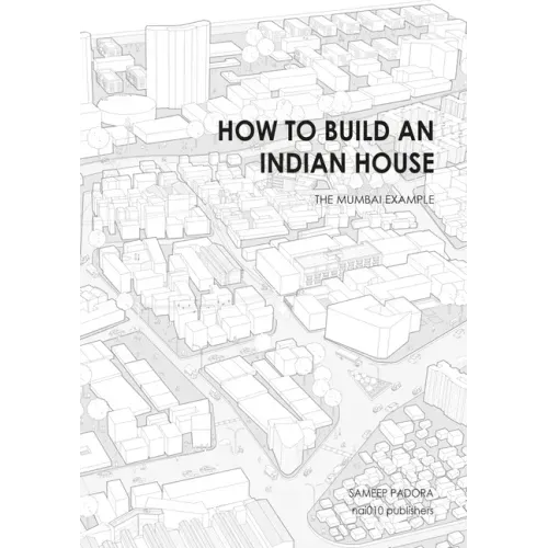 How to Build an Indian House: The Mumbai Example