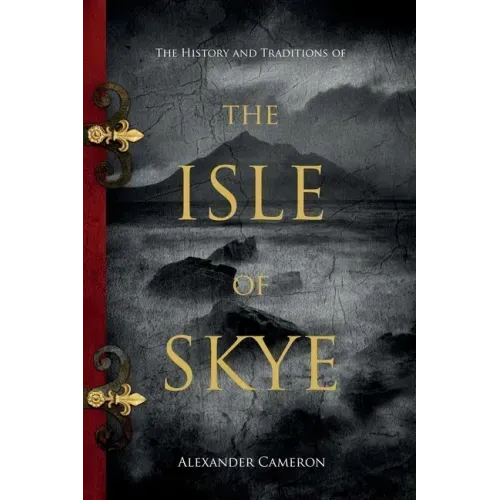 The History and Traditions of the Isle of Skye