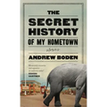 The Secret History of My Hometown