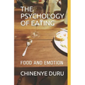 The Psychology of Eating: Food and Emotion