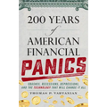 200 Years of American Financial Panics: Crashes, Recessions, Depressions, and the Technology That Will Change It All