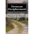 Etruscan Decipherment: Translation of Etruscan Inscriptions