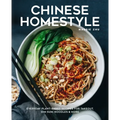 Chinese Homestyle: Everyday Plant-Based Recipes for Takeout, Dim Sum, Noodles, and More