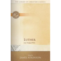 Luther: Early Theological Works