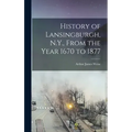 History of Lansingburgh, N.Y., From the Year 1670 to 1877