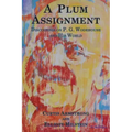A Plum Assignment: Discourses on P. G. Wodehouse and His World