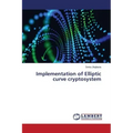 Implementation of Elliptic curve cryptosystem