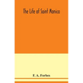 The life of Saint Monica