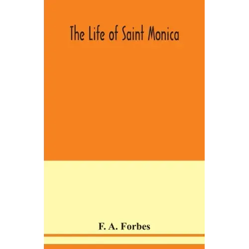 The life of Saint Monica