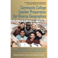 Community College Teacher Preparation for Diverse Geographies: Implications for Access and Equity for Preparing a Diverse Teacher Workforce
