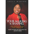 Your Making and Shaping: The Tests and Trials that Form You