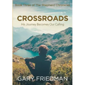 Crossroads: Book Three of The Shepherd Chronicles