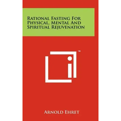 Rational Fasting For Physical, Mental And Spiritual Rejuvenation
