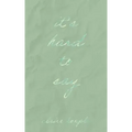 It's Hard to Say