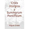 Crisis litúrgica y Summorum Pontificum