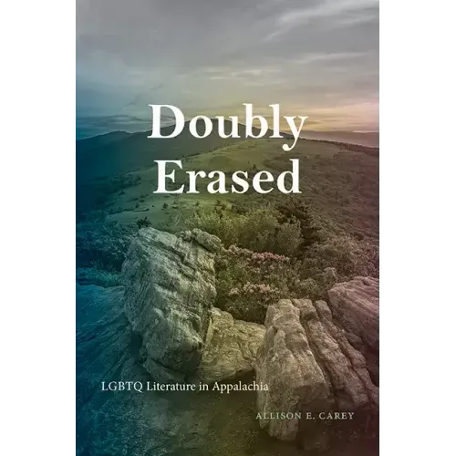 Doubly Erased: LGBTQ Literature in Appalachia