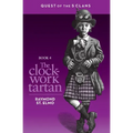 The Clockwork Tartan: Book #4: Quest of the Five Clans