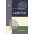 The Manual of Insight and The Noble Eightfold Path and Its Factors Explained