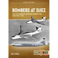 Bombers at Suez: The RAF Bombing Campaign During the Suez War, 1956