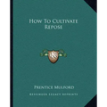 How to Cultivate Repose