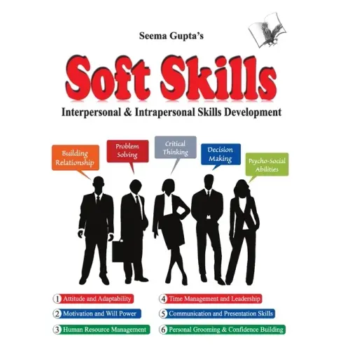 Soft Skills Living a Better Life: Interpersonal & Intrapersonal Skills Development