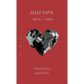 Half Love, Metade Amor