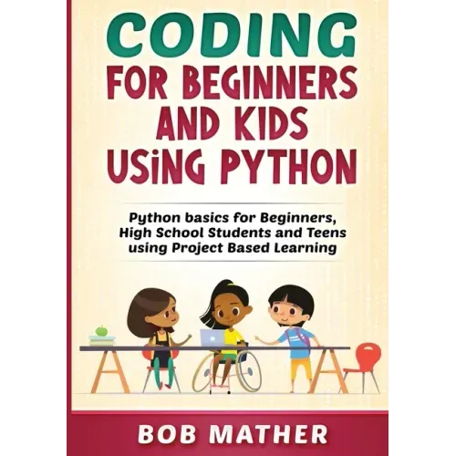 Coding for Beginners and Kids Using Python