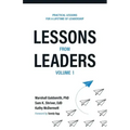 Lessons from Leaders Volume 1: Practical Lessons for a Lifetime of Leadership