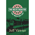 That Which Was Lost: The Deltic Disaster, Part Two
