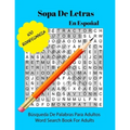 Sopa De Letras En Español: Libro de rompecabezas de búsqueda de cien palabras para adultos - One Hundred Word Search Puzzle Book For Adults