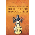 Biological Decoding of the Hindu Gods and Goddesses