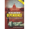 The Declaration of Dependence: A Betrayal of the American Dream