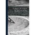 Public School Agriculture
