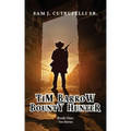 Tim Barrow Bounty Hunter: Book One