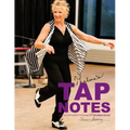 Thelma's Tap Notes: A Step-By-Step Guide to Teaching Tap: Children's Edition