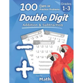 Humble Math - Double Digit Addition & Subtraction: 100 Days of Practice Problems: Ages 6-9, Reproducible Math Drills, Word Problems, KS1, Grades 1-3,