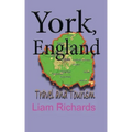 York, England: Travel and Tourism