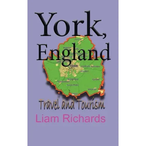 York, England: Travel and Tourism