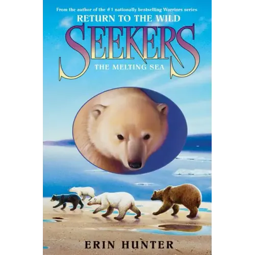 Seekers: Return to the Wild #2: The Melting Sea