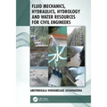 Fluid Mechanics, Hydraulics, Hydrology and Water Resources for Civil Engineers