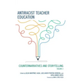 Antiracist Teacher Education: Counternarratives and Storytelling