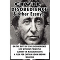 Civil Disobedience and Other Essays