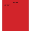 Bob Law: Field Works 1959-1999