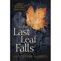As the Last Leaf Falls: A Pagan's Perspective on Death, Dying & Bereavement