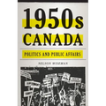 1950s Canada: Politics and Public Affairs