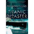 Premonitions of the Titanic Disaster